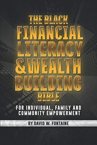 The Black Financial Literacy and Wealth Building Bible