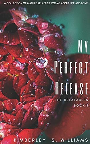 My Perfect Release Relatable Poems