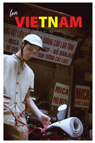 Love Vietnam Photobook. a Journey Through Images of Vietnam