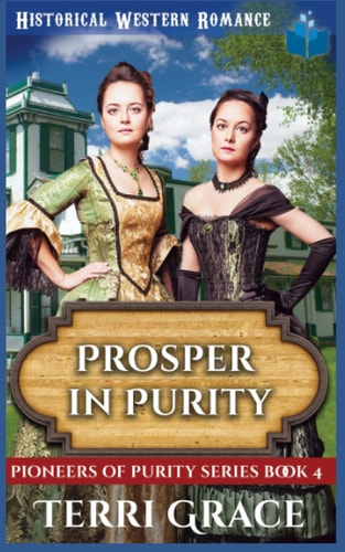 Prosper in Purity Christian Historical Western Romance