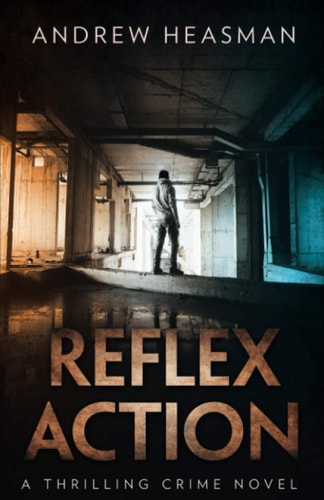 Reflex Action A Thrilling Crime Novel