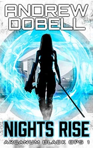 Nights Rise An Urban Fantasy Black Ops Thriller