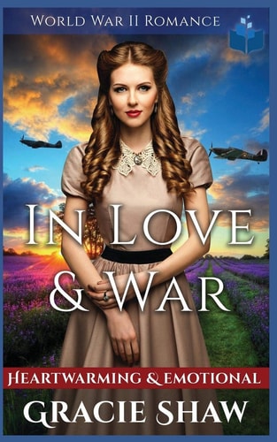 In Love & War - World War 2 Romance Heartwarming and Emotional
