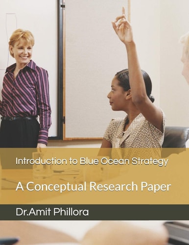 Introduction to Blue Ocean Strategy A Conceptual Research Paper