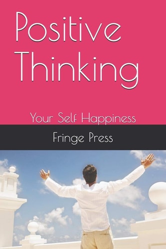 Positive Thinking Your Self Happiness