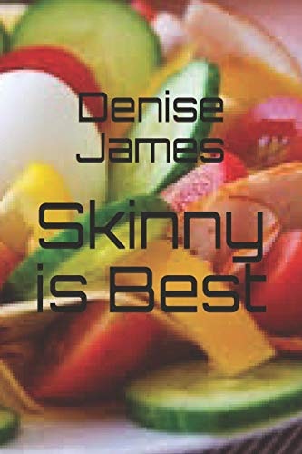 Skinny Is Best