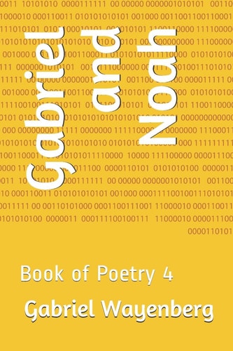 Gabriel and Noah Book of Poetry 4