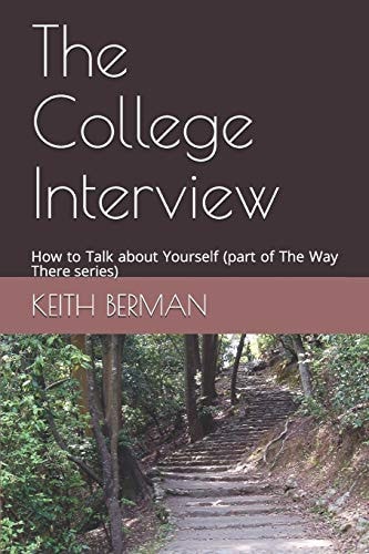 The College Interview How to Talk about Yourself (part of The Way There Series)