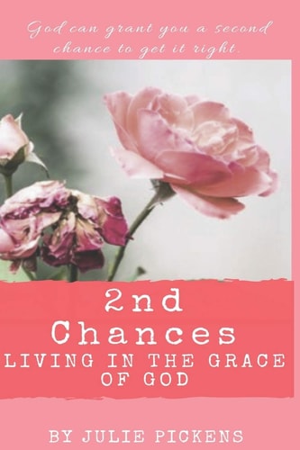 2nd Chances Living in the Grace of God