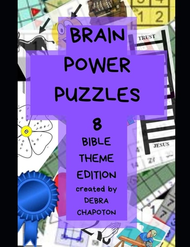 Brain Power Puzzles 8 A Variety of Christian-Based Puzzles, Word Searches, Sudoku, Cryptograms, Pictograms, Anagrams, Scrambled Words, Crosswords, Word Ladders and More