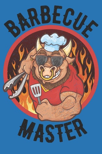 Barbecue Master Start Collecting Those Favorite Recipes and Refine Them to Perfection