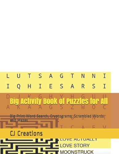 Big Activity Book of Puzzles for All Big Print Word Search, Cryptograms, Scrambled Words and Mazes