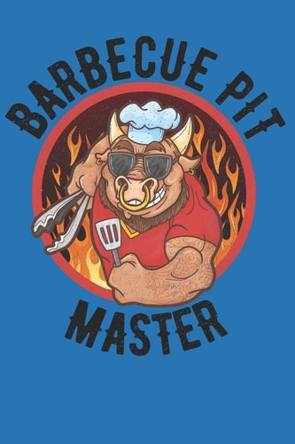 Barbecue Pit Master Keep Your Secret Smoking and Grilling Recipes Close to the Vest