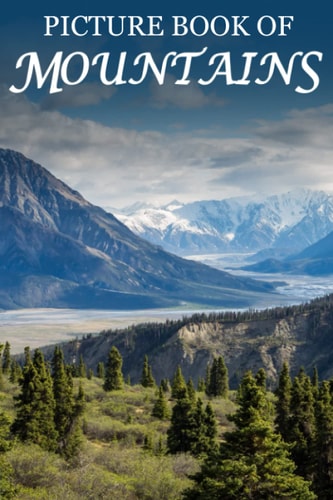 Picture Book of Mountains For Seniors with Dementia, Memory Loss, Or Confusion (No Text)