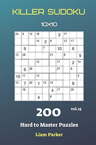 Killer Sudoku - 200 Hard to Master Puzzles 10x10 Vol. 15