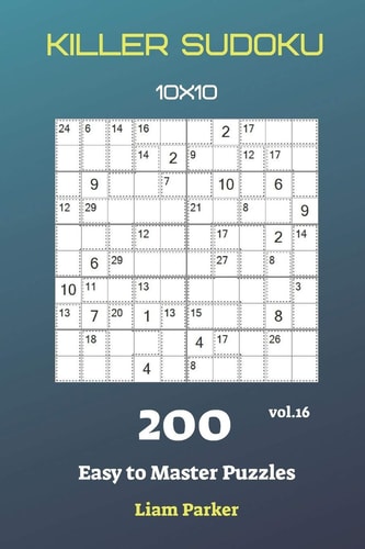 Killer Sudoku - 200 Easy to Master Puzzles 10x10 Vol. 16