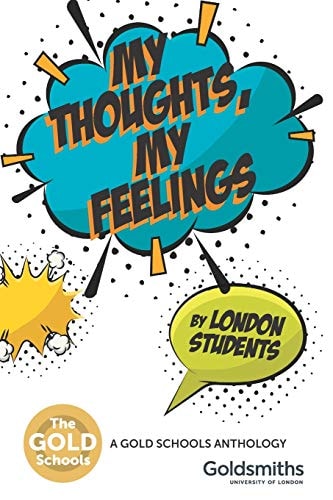 My Thoughts, My Feelings The Gold Schools Anthology: Volume 4