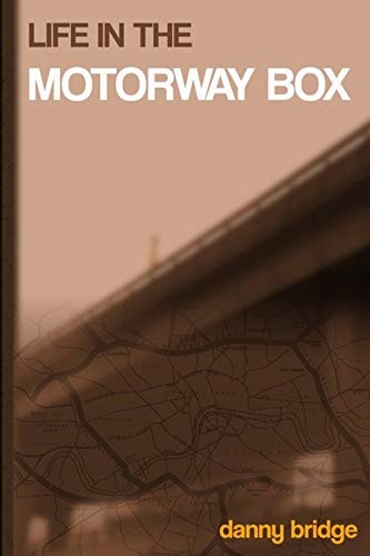Life in the Motorway Box