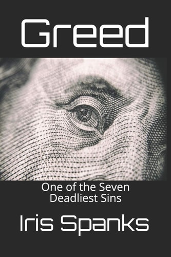 Greed One of the Seven Deadliest Sins