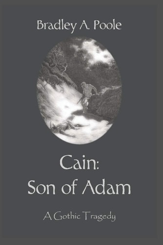 Cain: Son of Adam A Gothic Tragedy