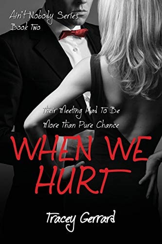 WHEN WE HURT (Ain't Nobody Series Book 2)