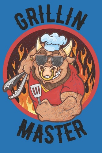 Grillin Master Start Collecting Those Favorite Recipes and Refine Them to Perfection