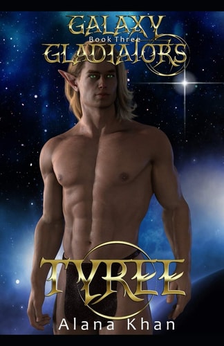 Tyree Book Three in the Galaxy Gladiators Alien Abduction Romance Series