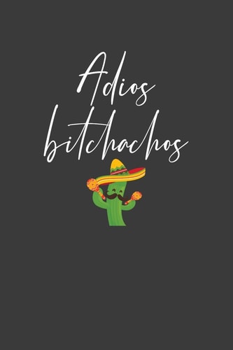 Adios Bitchachos Mexican Fiesta Taco Lover Gift