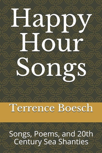 Happy Hour Songs Songs, Poems, and 20th Century Sea Shanties