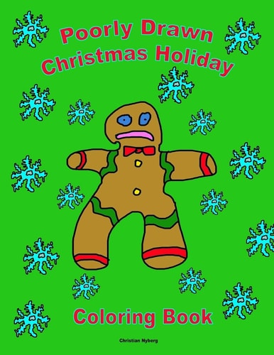 Poorly Drawn Christmas Holiday Coloring Book Make Your Holiday Colorful!