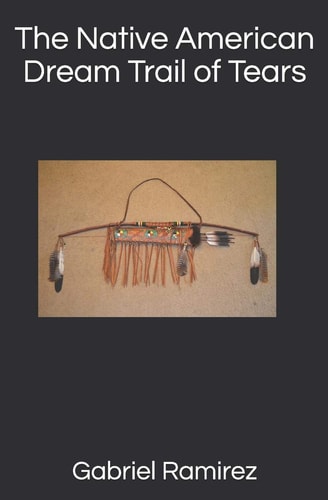 The Native American Dream Trail of Tears