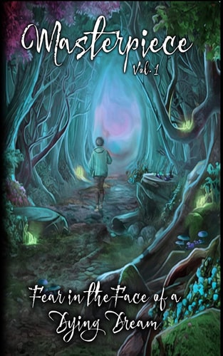 Fear in the Face of a Dying Dream Masterpiece Vol. 1