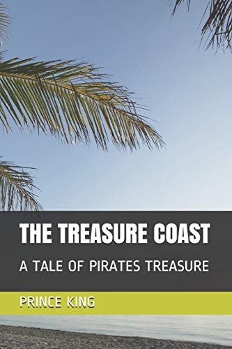 The Treasure Coast A Tale of Pirate's Treasure