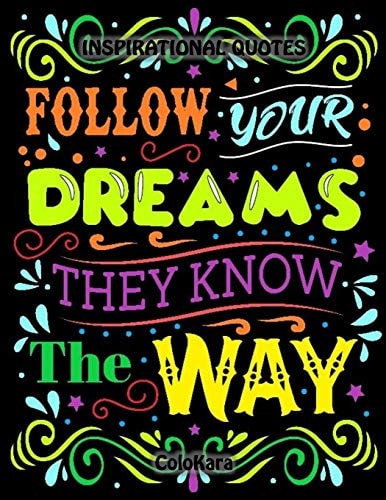 Inspirational Quotes Motivational Sayings and Positive Affirmations for Confidence and Relaxation Adult Coloring Book