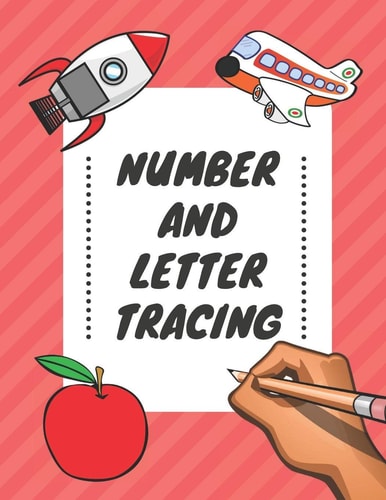 Number and Letter Tracing Alphabet and Number Tracing Books Workbook for Preschoolers Kindergarten and Kids Ages 3-5