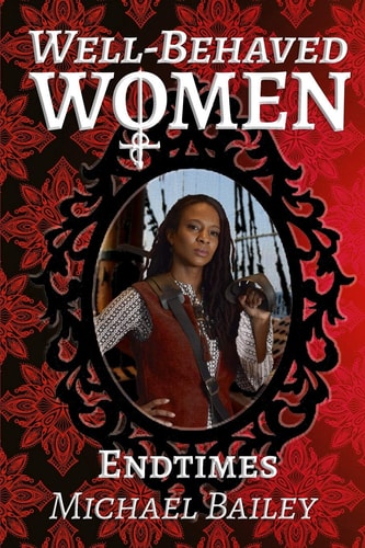 Well-Behaved Women - Endtimes