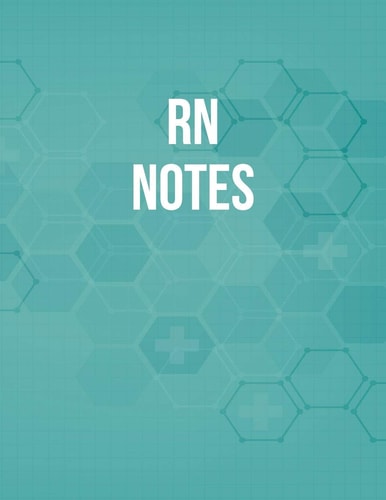 RN Notes Funny Nursing Theme Notebook - Includes: Quotes From My Patients and Coloring Section - Graduation And Appreciation Gift For RN