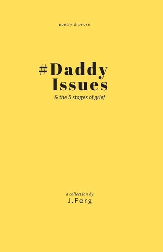 #DaddyIssues & the Five Stages of Grief