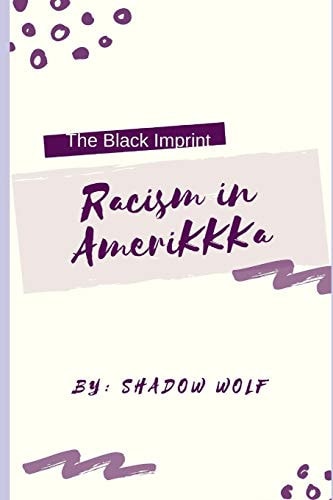 The Black Imprint Racism in AmeriKKKa
