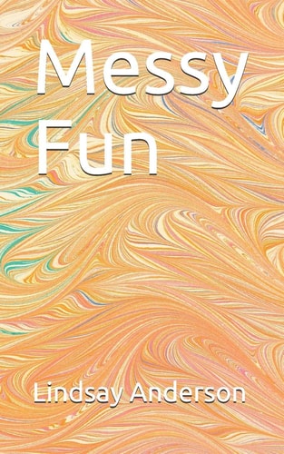 Messy Fun