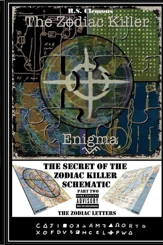 The Zodiac Killer Enigma Part Two The Zodiac Letters