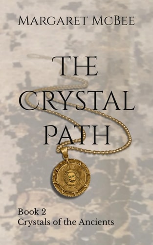 The Crystal Path Book 2 Crystals of the Ancients