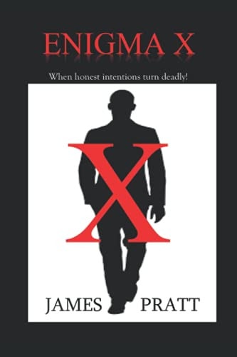 Enigma X When Honest Intentions Turn Deadly.