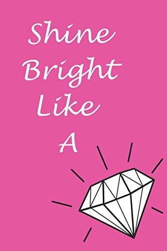 Shine Bright Like a Diamond