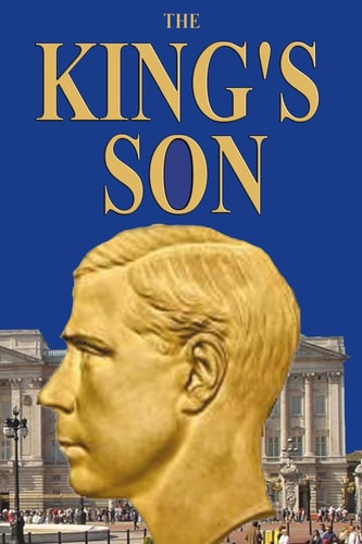 The King's Son The True Story of the Duke of Windsor's Only Son!