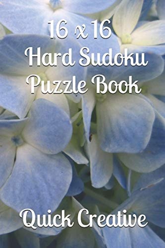 16 X 16 Hard Sudoku Puzzle Book Large Sudoku Featuring 50 HARD 16 X 16 Sudoku Puzzles and Answers