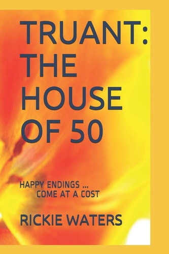 Truant The House of 50: Happy Endings ... Come at a Cost