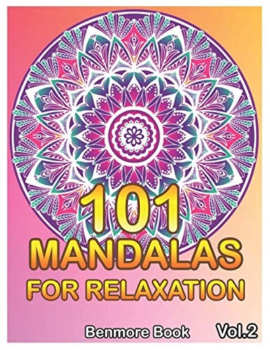 101 Mandalas For Relaxation Big Mandala Coloring Book for Adults 101 Images Stress Management Coloring Book For Relaxation, Meditation, Happiness and Relief & Art Color Therapy(Volume 2)