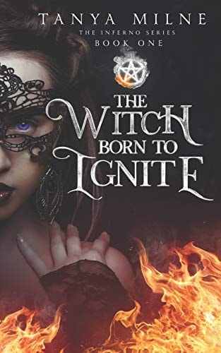 The Witch Born to Ignite Book One in the Inferno Series