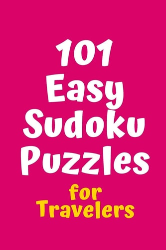 101 Easy Sudoku Puzzles for Travelers